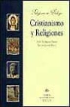 Cristianismo y religiones, de PEDRO RODRIGUEZ PANIZO | portada del libro