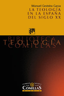 La teología en la España del siglo XX, de Gesteira Garza, Manuel | portada del libro