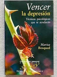 Vencer la depresión. Técnicas psicológicas que te ayudarán, de Bosqued Lorente, Marisa | portada del libro