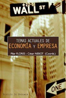 Temas actuales de economía y empresa. Cuestiones de interés social en el s.xxi, de FLORES ASENJO, PILAR | portada del libro