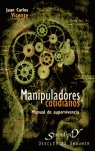 Manipuladores cotidianos. Manual de supervivencia, de Vicente Casado, Juan Carlos | portada del libro