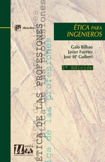 Ética para ingenieros, de Bilbao Alberdi, Galo | portada del libro