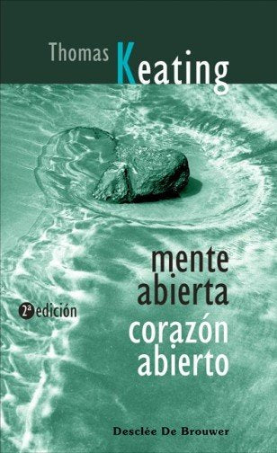 Mente abierta, corazón abierto, de Keating, Thomas | portada del libro