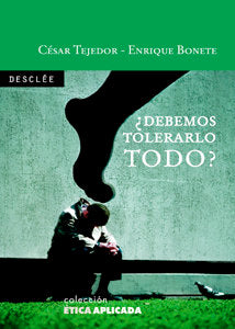 ¿Debemos tolerarlo todo?, de Bonete Perales, Enrique | portada del libro