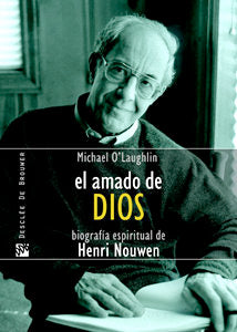 El amado de Dios. Biografía espiritual de Henri Nouwen, de O'Laughlin, Michael | portada del libro
