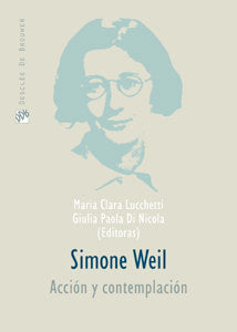 Simone Weil. Acción y contemplación, de Lucchetti, Mª Clara | portada del libro