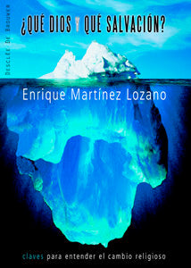 ¿Qué Dios y qué salvación?, de Martínez Lozano, Enrique | portada del libro