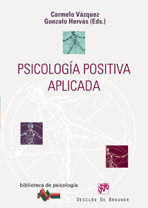 Psicología positiva aplicada, de Vázquez Valverde, Carmelo | portada del libro