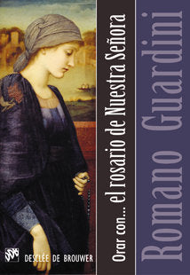 Orar con... el rosario de Nuestra Señora, de Guardini, Romano | portada del libro