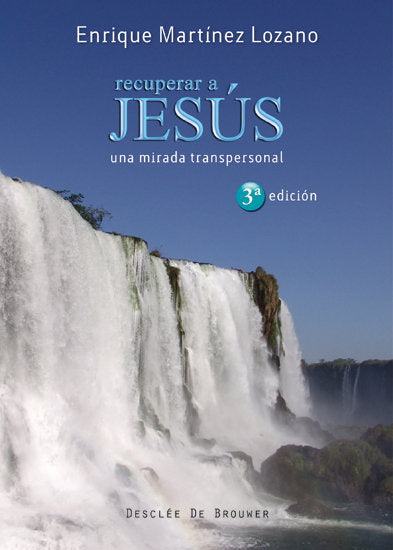 Recuperar a Jesús, de Martínez Lozano, Enrique | portada del libro