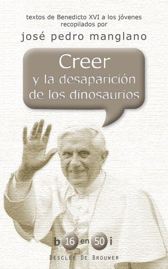 Creer y la desaparición de los dinosaurios, de Ratzainger, Joseph | portada del libro