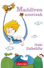 Maddiren ametsak, de IÑAKI ZUBELDIA | portada del libro