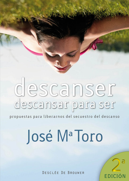 Descanser, descansar para ser, de Toro Alés, José Mª | portada del libro