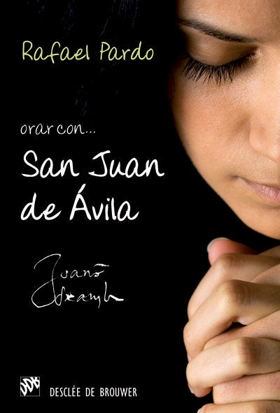 Orar con San Juan de Ávila, de Pardo Fernández, Rafael | portada del libro