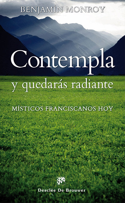 Contempla y quedarás radiante, de Monroy Ballesteros, Benjamín | portada del libro