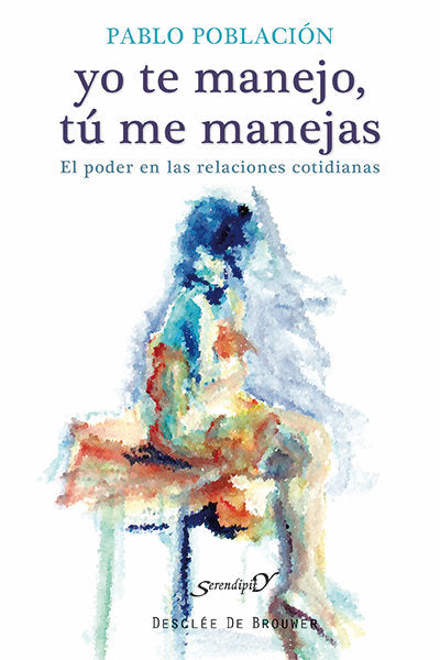 Yo te manejo, tú me manejas, de Población Knappe, Pablo | portada del libro