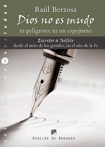 Dios no es mudo, ni peligroso, ni un espejismo, de Berzosa Martínez, Raúl | portada del libro