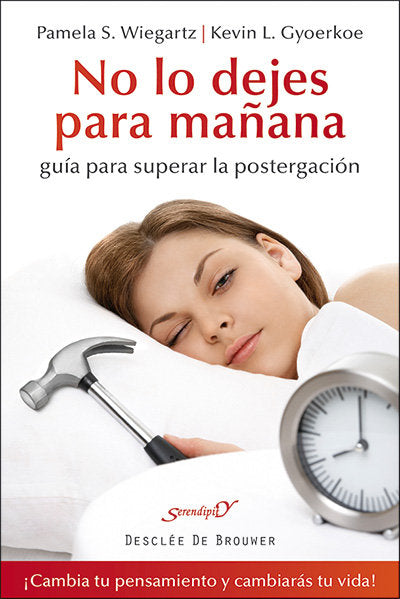 No lo dejes para mañana, de Wiegartz, Pamela S. | portada del libro