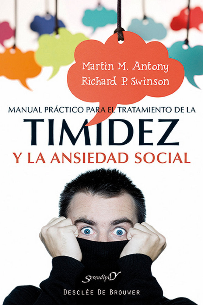 Manual práctico para el tratamiento de la timidez y la ansiedad social, de Antony, Martin M. | portada del libro