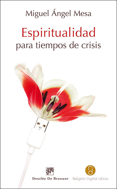 Espiritualidad para tiempos de crisis, de Mesa Bouzas, Miguel Ángel | portada del libro