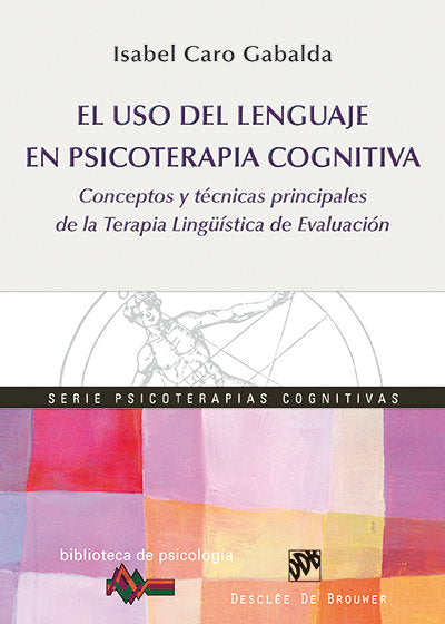 El uso del lenguage en psicoterapia cognitiva, de Caro Gabalda, Isabel | portada del libro