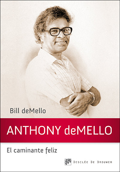 Anthony deMello, el caminante feliz, de deMello, Bill | portada del libro