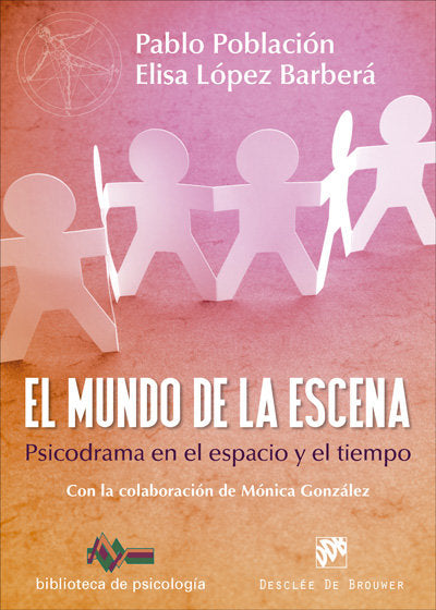 El mundo de la escena. Psicodrama en el espacio y el tiempo, de Población Knappe, Pablo | portada del libro