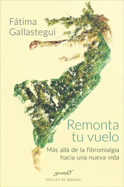 Remonta tu vuelo. Más allá de la Fibromialgia hacia una nueva vida, de Gallastegui Aguirre, Fátima | portada del libro