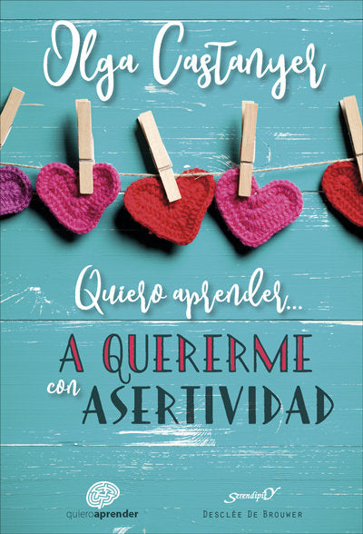Quiero aprender a quererme con Asertividad, de Castanyer Mayer-Spiess, Olga | portada del libro