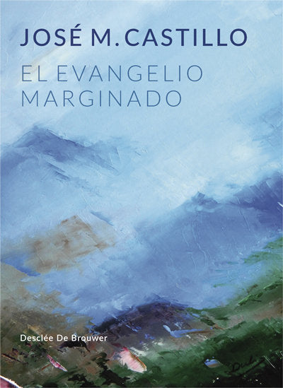 El evangelio marginado, de Castillo Sánchez, José Mª | portada del libro