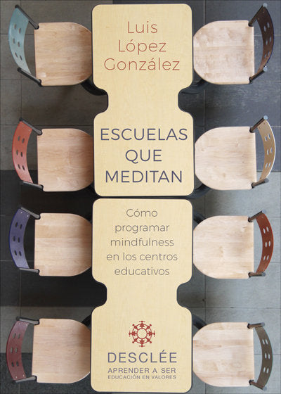 Escuelas que meditan. Cómo programar mindfulness en los centros educativos, de López González, Luis | portada del libro