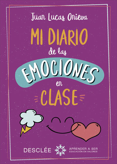 Mi diario de las emociones en clase, de Onieva López, Juan Lucas | portada del libro