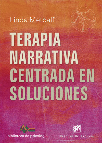 Terapia narrativa centrada en soluciones, de Metcalf, Linda | portada del libro