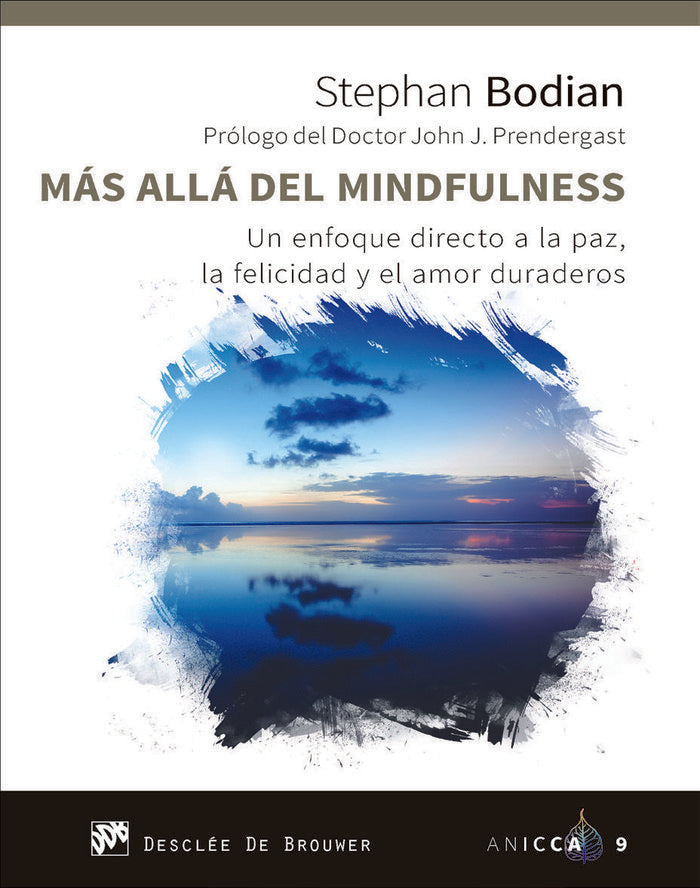 Más allá del mindfulness. Un enfoque directo a la paz, la felicidad y el amor duraderos, de Bodian, Stephan | portada del lib