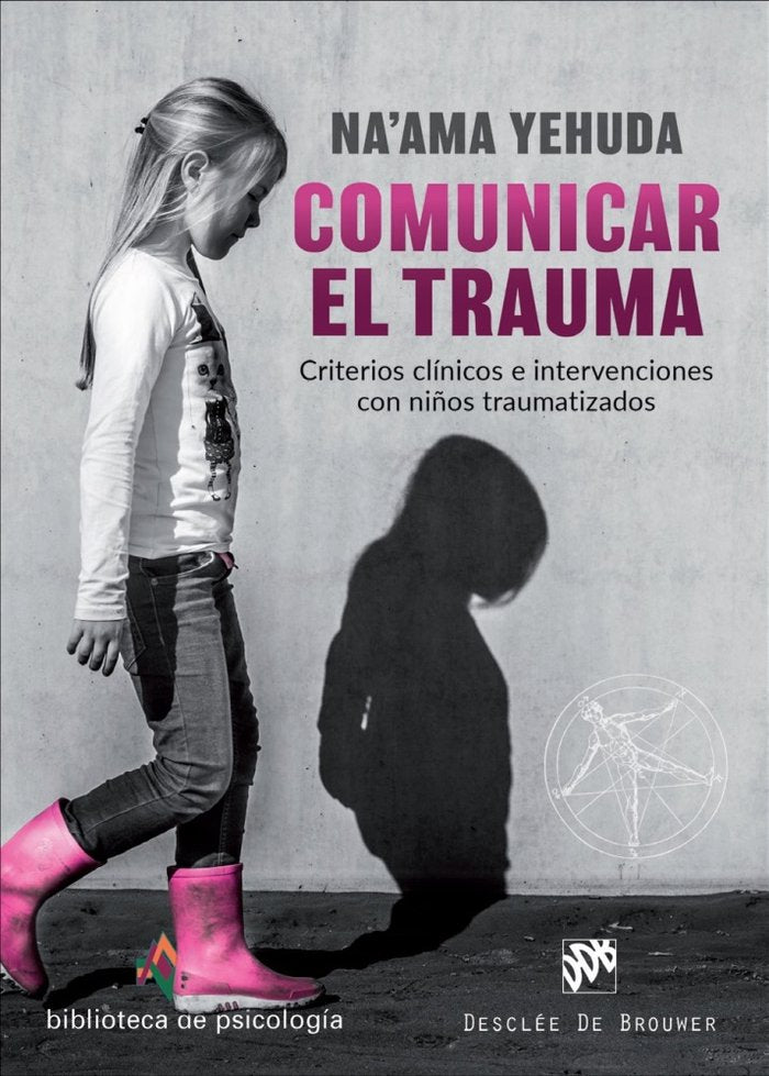 Comunicar el trauma. Criterios clínicos e intervenciones con niños traumatizados, de Yehuda, Na'ama | portada del libro