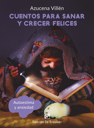 Cuentos para sanar y crecer felices. Autoestima y ansiedad, de Villén Naranjo, María Azucena | portada del libro