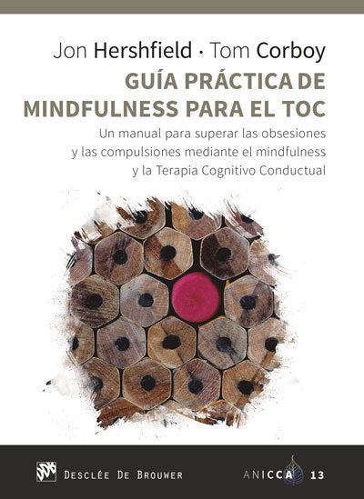 Guía práctica de Mindfulness para el TOC. Un manual para superar las obsesiones y las compulsiones m, de Hershfield, Jon | po