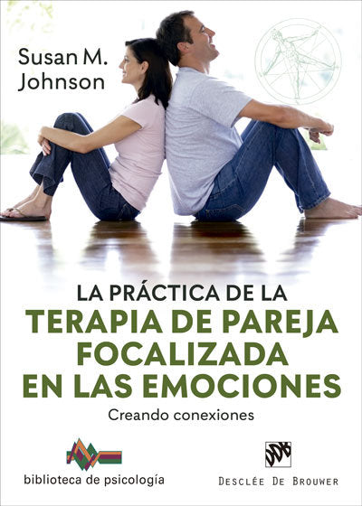 La práctica de la terapia de pareja focalizada en las emociones. Creando conexiones, de Johnson, Susan M. | portada del libro