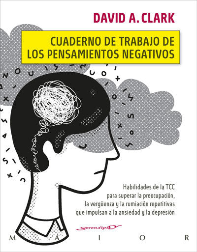 CUADERNO DE TRABAJO DE LOS PENSAMIENTOS NEGATIVOS, de DAVID A CLARK PHD | portada del libro