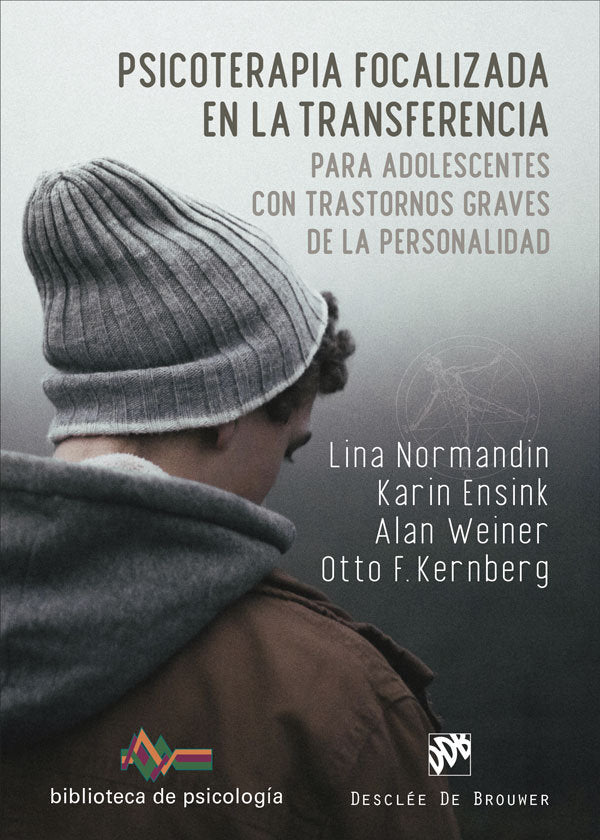 Psicoterapia focalizada en la transferencia para adolescentes con trastornos graves de la personalid, de LINA NORMANDIN | por