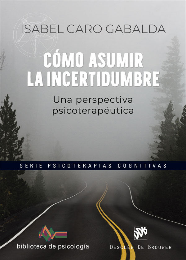 COMO ASUMIR LA INCERTIDUMBRE, de ISABEL CARO GABALDA | portada del libro