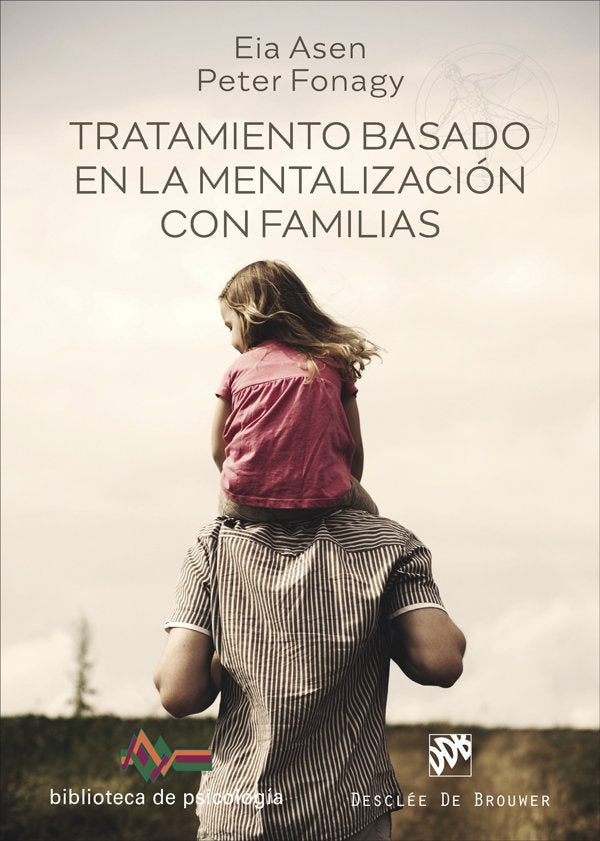 TRATAMIENTO BASADO EN LA MENTALIZACION CON FAMILIAS, de EIA ASEN | portada del libro