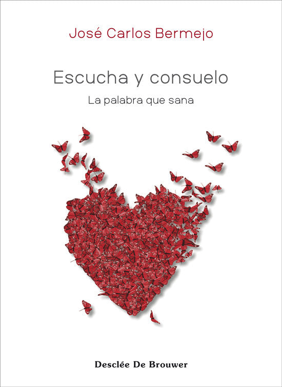 Escucha y consuelo. La palabra que sana, de BERMEJO HIGUERAS, JOSE CARLOS | portada del libro