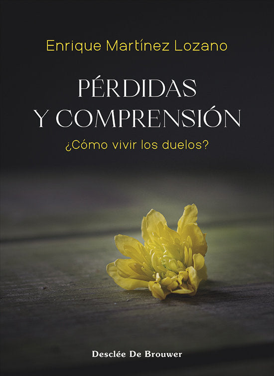 PERDIDAS Y COMPRENSION, de ENRIQUE MARTINEZ LOZANO | portada del libro