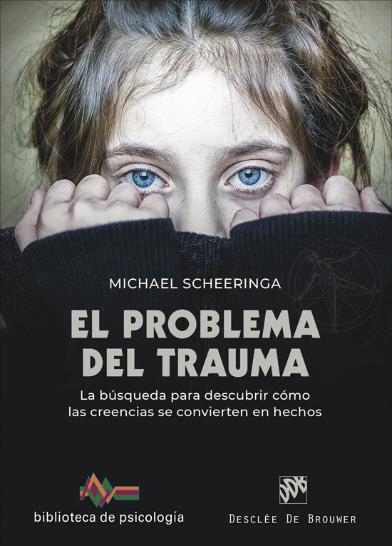 Problema del trauma:busqueda para descubrir como creencias, de MICHAEL S SCHEERINGA | portada del libro