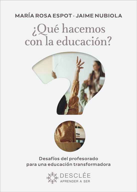 QUE HACEMOS CON LA EDUCACION, de MARIA ROSA ESPOT | portada del libro