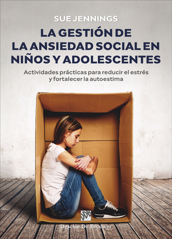 LA GESTION DE LA ANSIEDAD SOCIAL EN NIÑOS Y ADOLESCENTES, de SUE JENNINGS | portada del libro