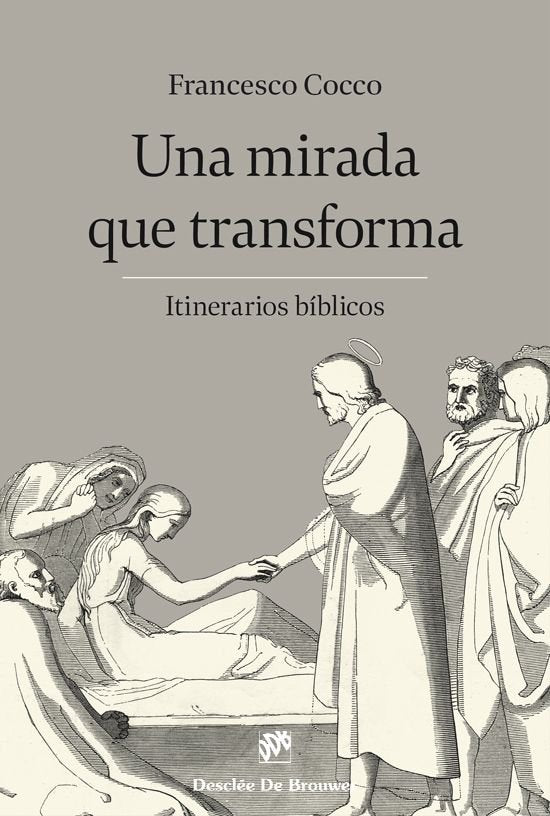 UNA MIRADA QUE TRANSFORMA, de COCCO, FRANCESCO | portada del libro