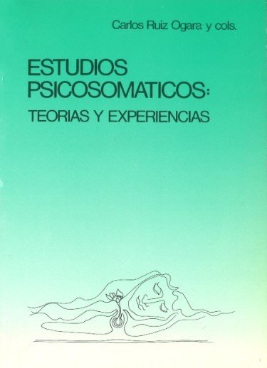 Estudios psicosomáticos: teorías y experiencias, de Ruíz Ogara | portada del libro