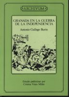 Granada en la Guerra de la Independencia, de ANTONIO GALLEGO Y BURIN | portada del libro